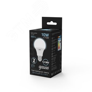 Лампа светодиодная низковольтная A60 AC12-36V 10W 860lm 4100K E27 LED 1/10/100 | 202502210 | Gauss - фото 4